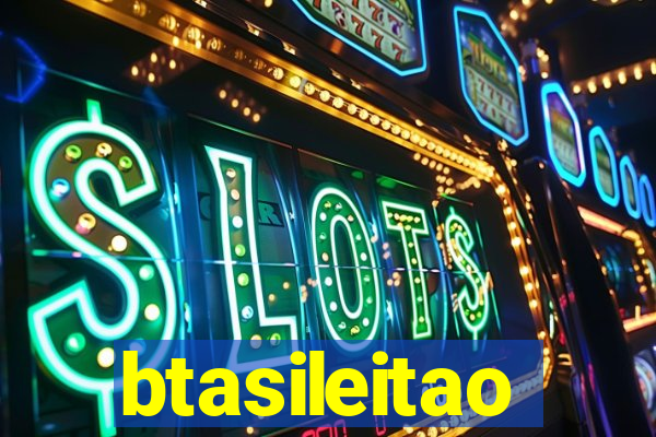 btasileitao