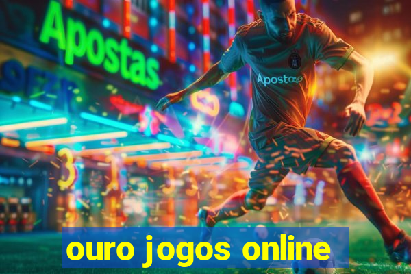 ouro jogos online