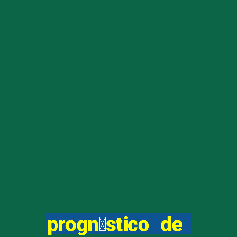 progn贸stico de jogos de hoje