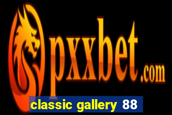 classic gallery 88