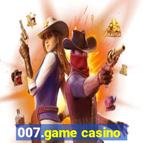 007.game casino