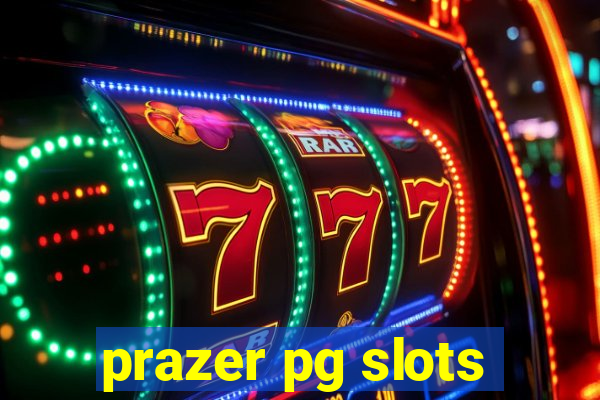 prazer pg slots