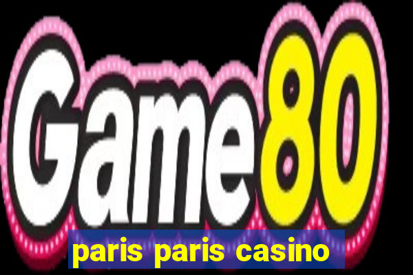 paris paris casino