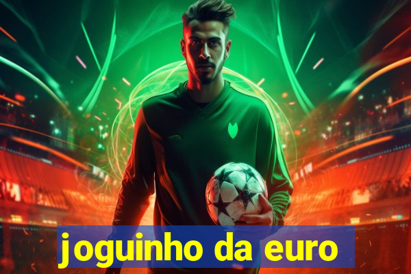 joguinho da euro