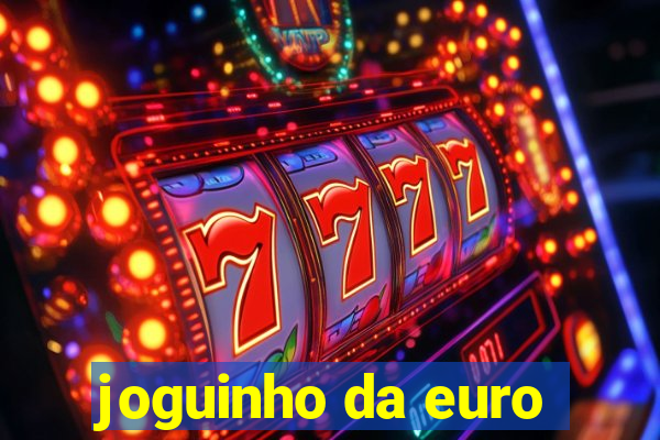 joguinho da euro