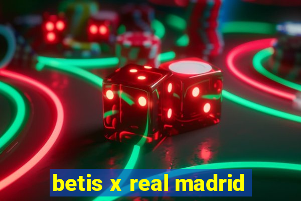 betis x real madrid