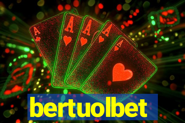 bertuolbet