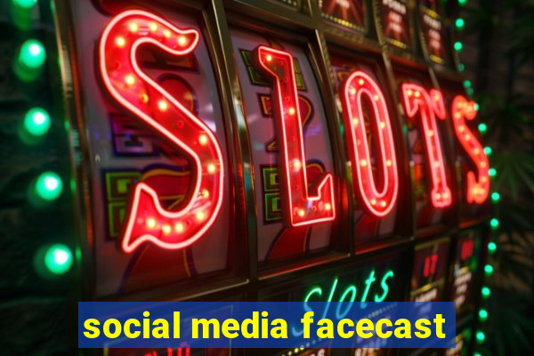 social media facecast