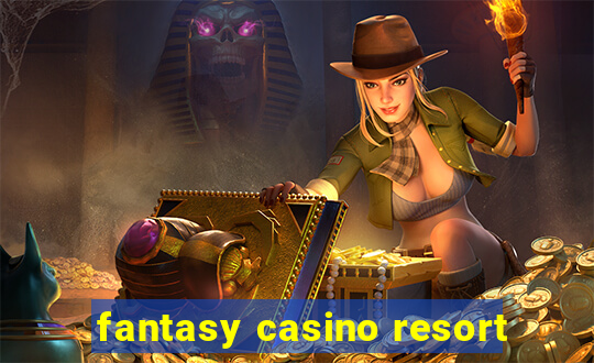 fantasy casino resort