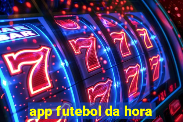 app futebol da hora