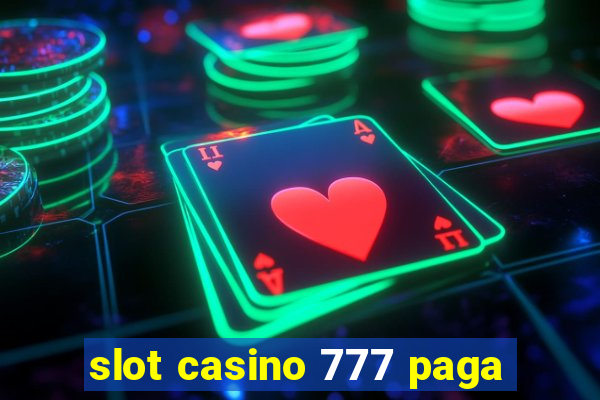 slot casino 777 paga