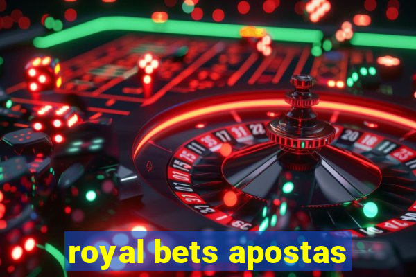 royal bets apostas