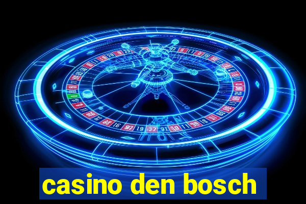 casino den bosch