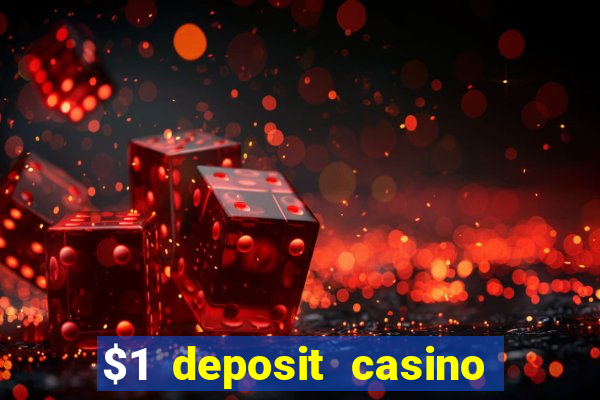 $1 deposit casino free spins