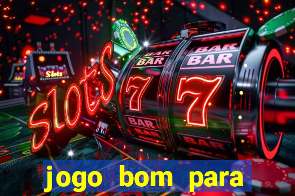 jogo bom para apostar hoje