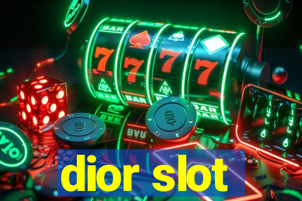 dior slot