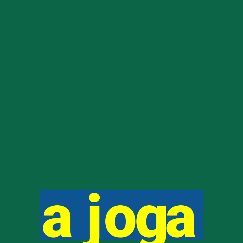 a joga