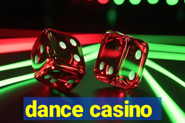 dance casino