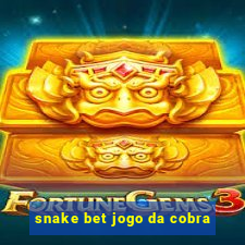 snake bet jogo da cobra