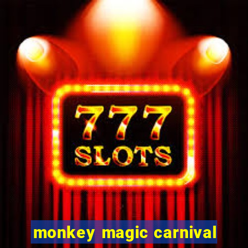 monkey magic carnival