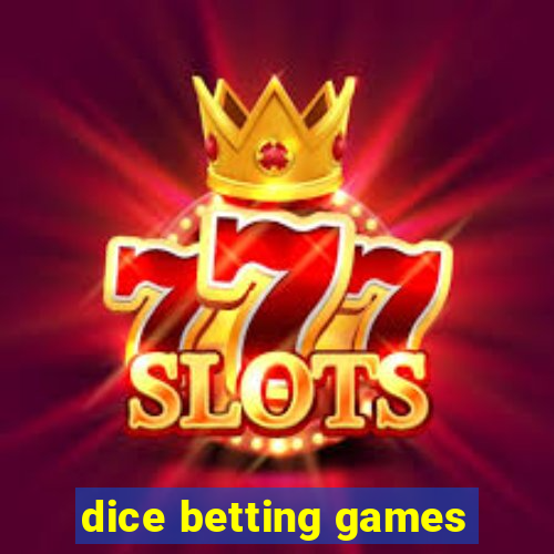 dice betting games