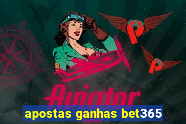 apostas ganhas bet365