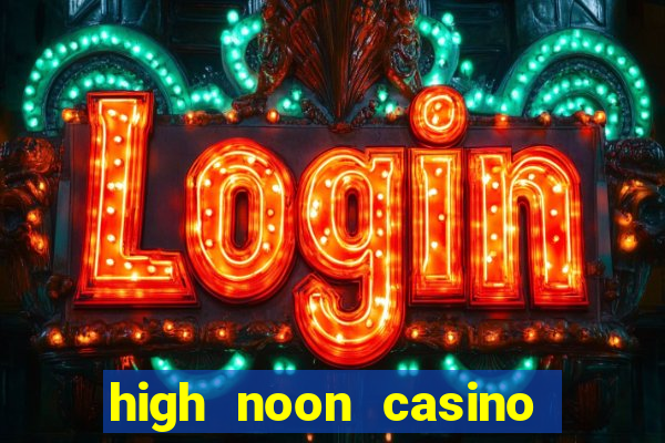 high noon casino bonus codes