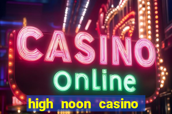 high noon casino bonus codes