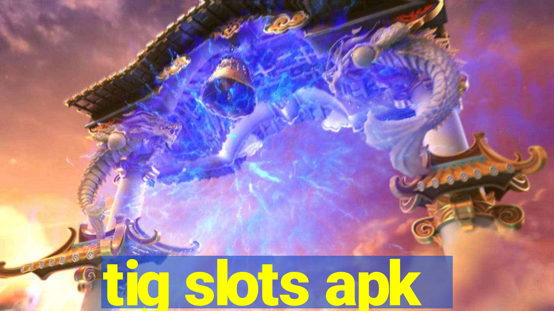 tig slots apk