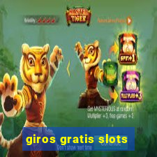 giros gratis slots