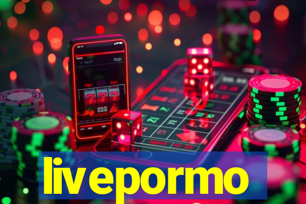 livepormo