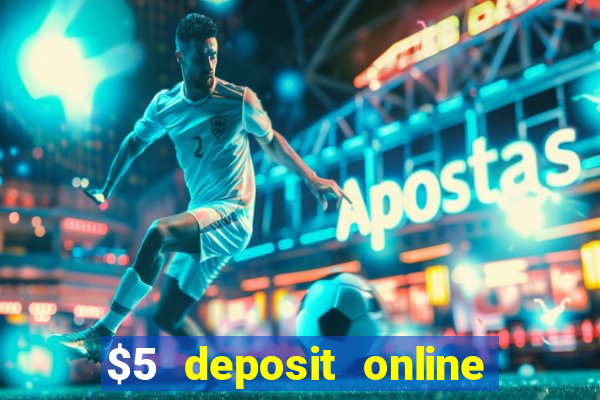 $5 deposit online casino canada