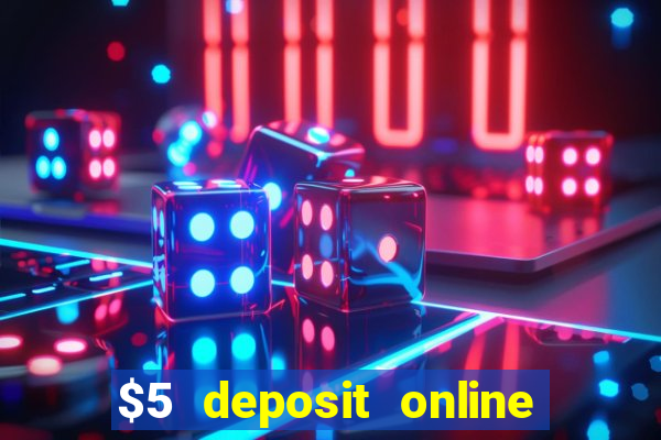 $5 deposit online casino canada