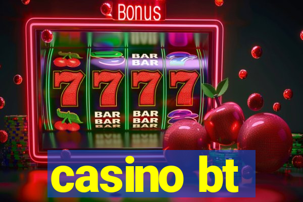 casino bt