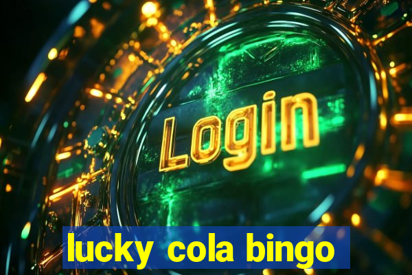 lucky cola bingo