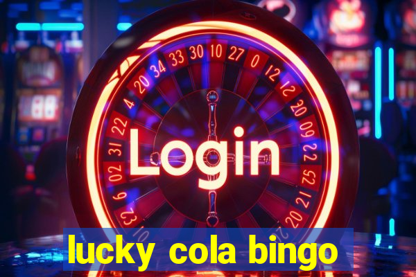 lucky cola bingo