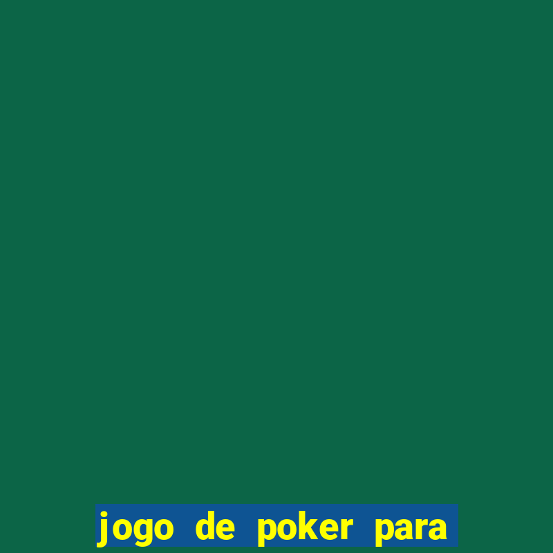 jogo de poker para ganhar dinheiro