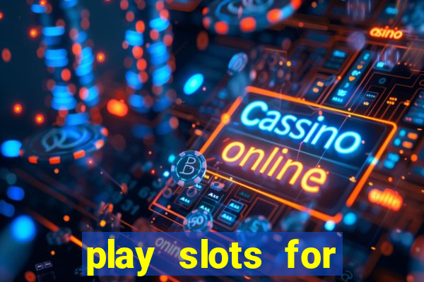 play slots for free no download