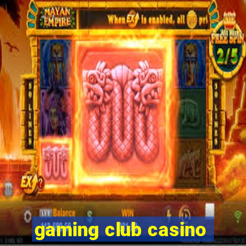 gaming club casino