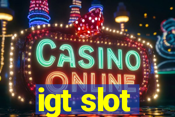 igt slot