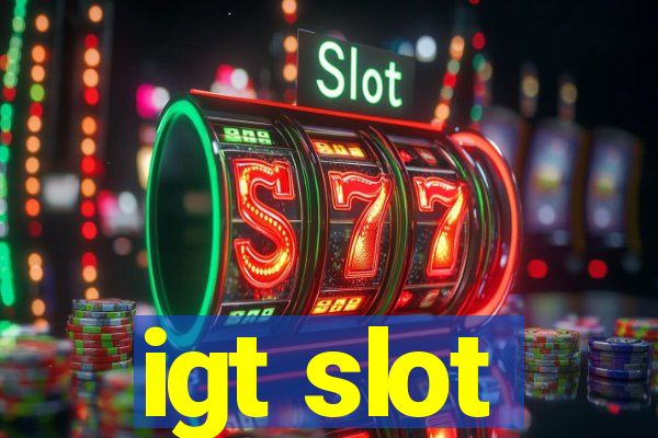 igt slot