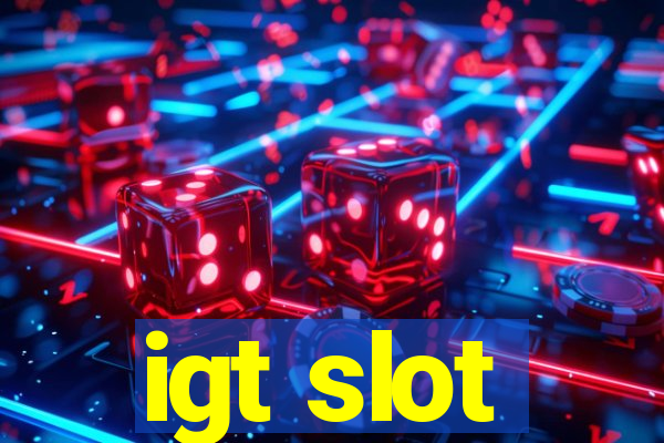 igt slot