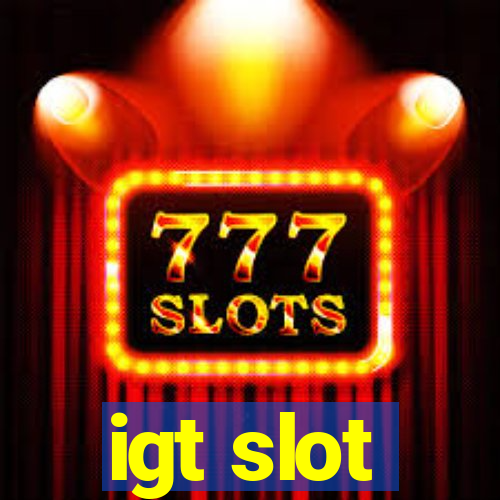 igt slot