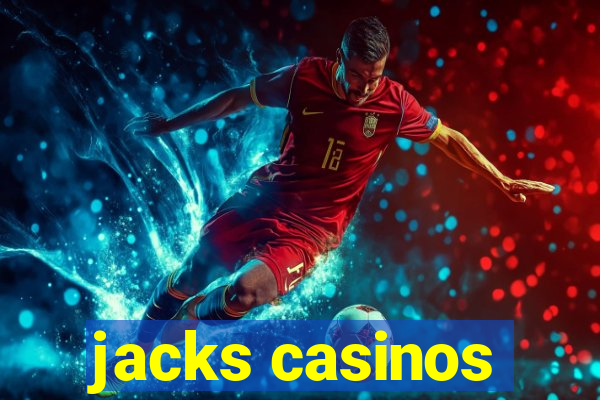 jacks casinos