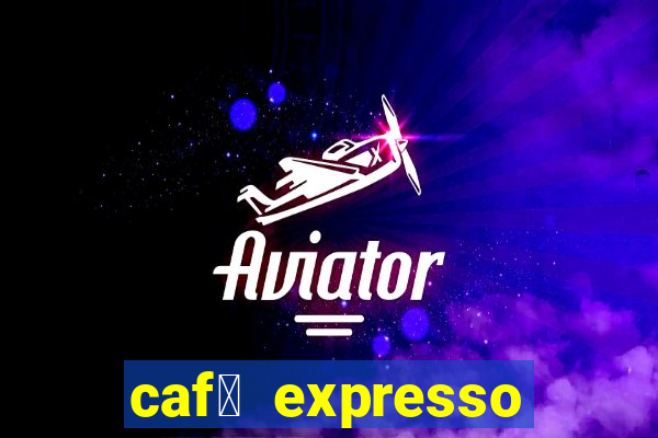 caf茅 expresso patos de minas