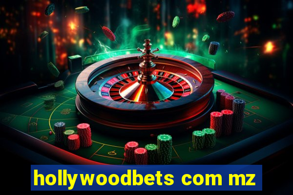 hollywoodbets com mz