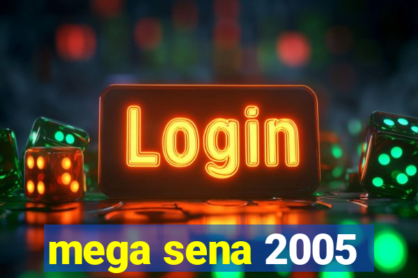 mega sena 2005