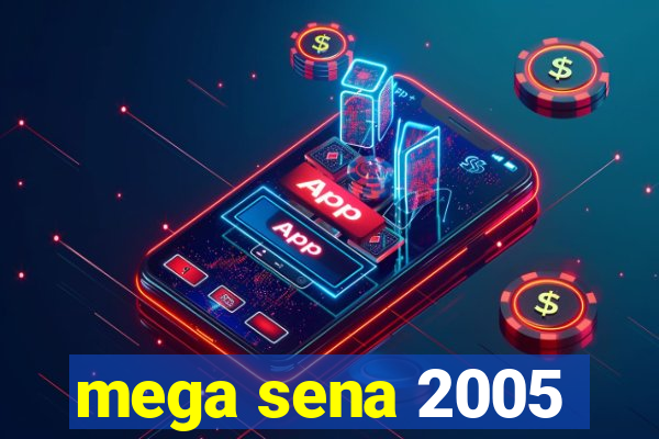 mega sena 2005