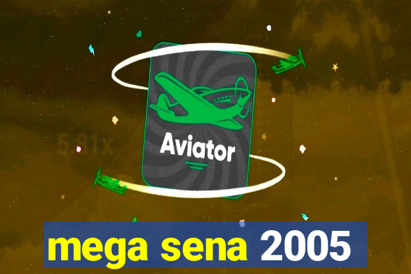 mega sena 2005