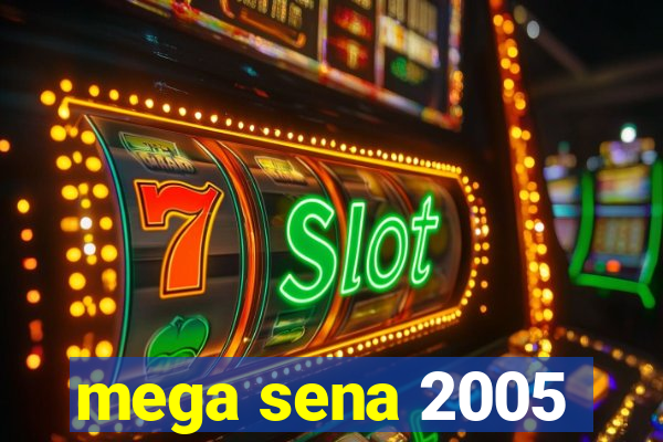 mega sena 2005